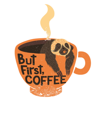 But First Coffee