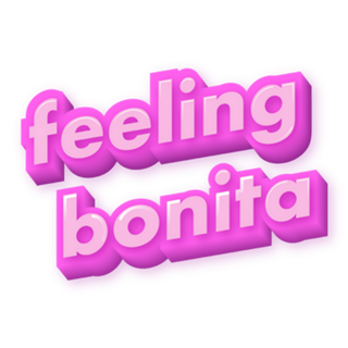 Feeling bonita
