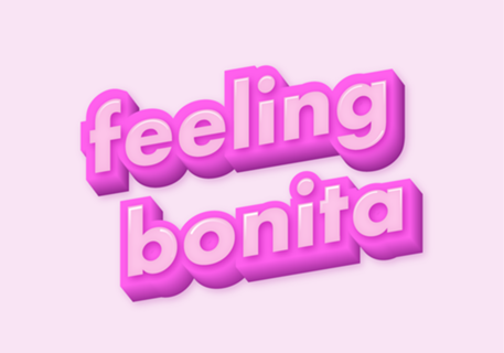Feeling bonita