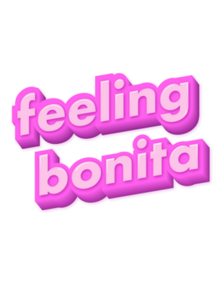 Feeling bonita