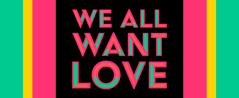 We All Want Love
