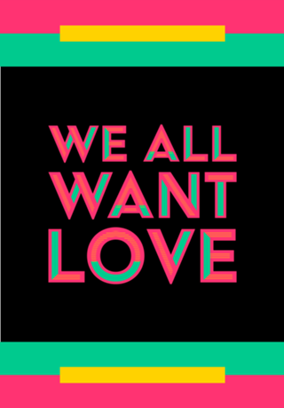 We All Want Love