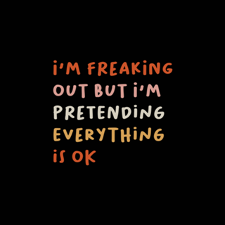 Freaking out