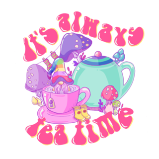 It's Always Tea Time