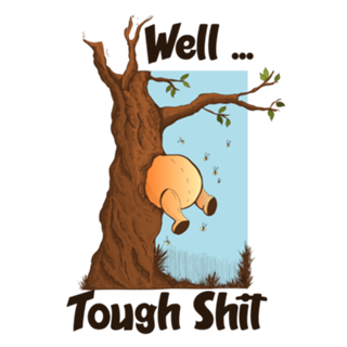 Ursinho Pooh - Well ... Tough Shit