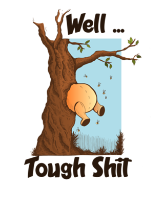 Ursinho Pooh - Well ... Tough Shit
