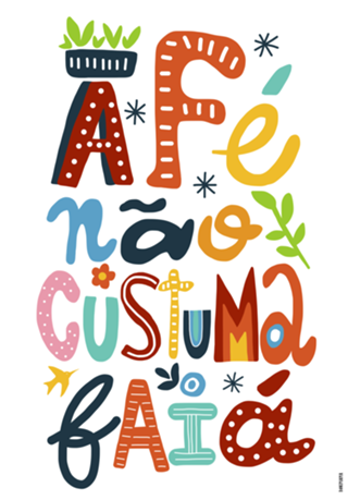 A fé não custuma faiá