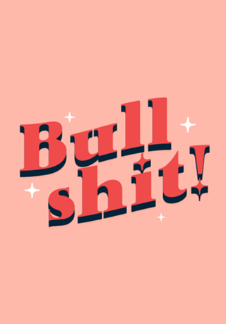 Bullshit!