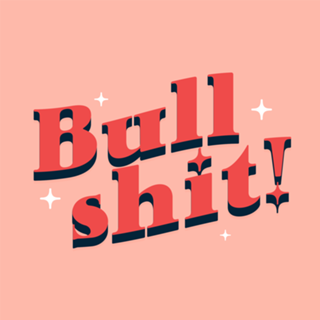 Bullshit!