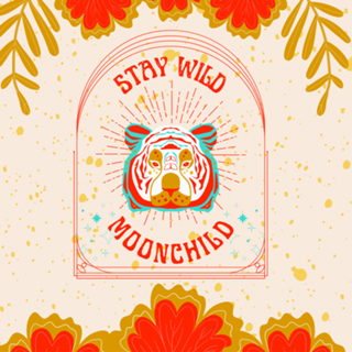 Stay wild, moonchild
