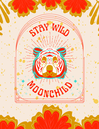 Stay wild, moonchild