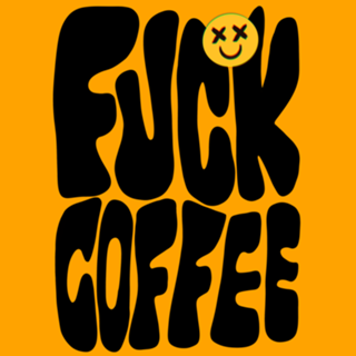 Fuck Coffee