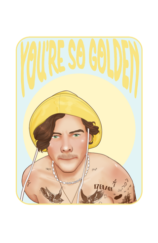 You're so golden