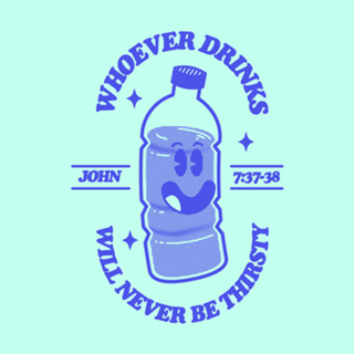 Never be thirsty