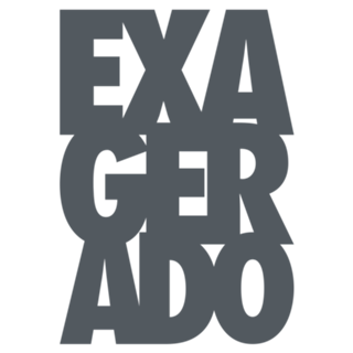 EXAGERADO