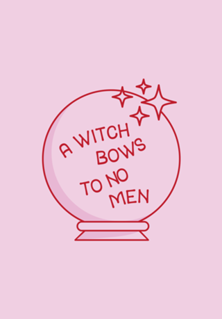 A witch bows to no men