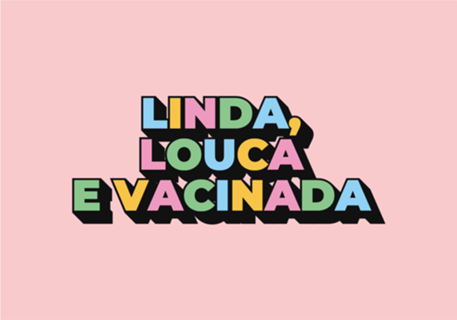 Linda Louca e Vacinada