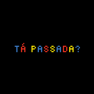 Tá passada? 3