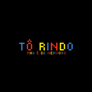 Tô rindo, mas é de nervoso