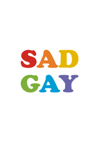 Sad Gay