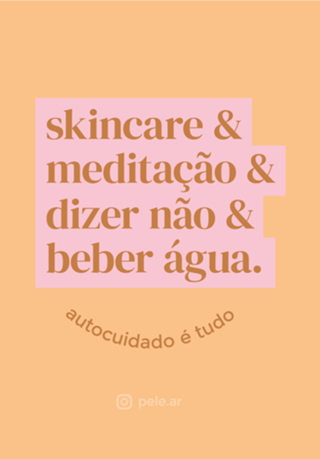 Autocuidado é tudo