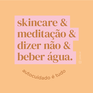 Autocuidado é tudo