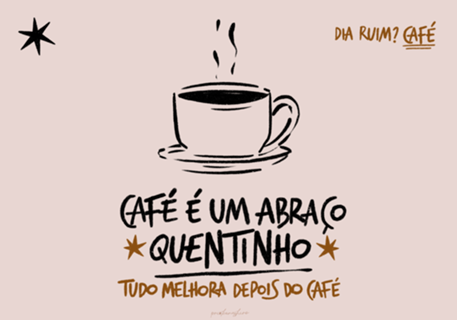 Café é um abraço quentinho