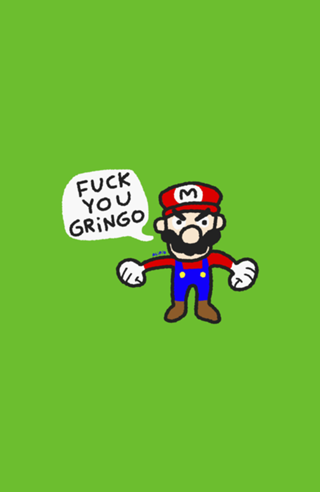 Fuck You Gringo