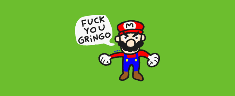 Fuck You Gringo