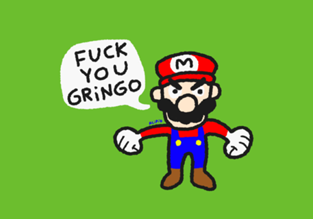 Fuck You Gringo