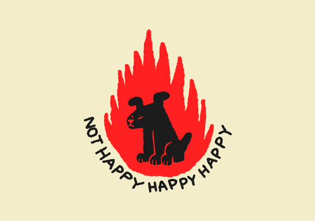 Not Happy Happy Happy