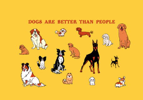 Dogs are better than people