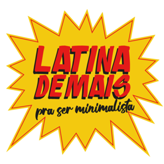 Latina demais para ser minimalista