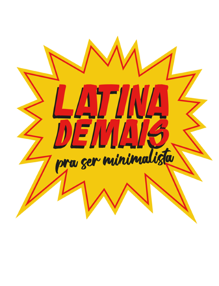 Latina demais para ser minimalista