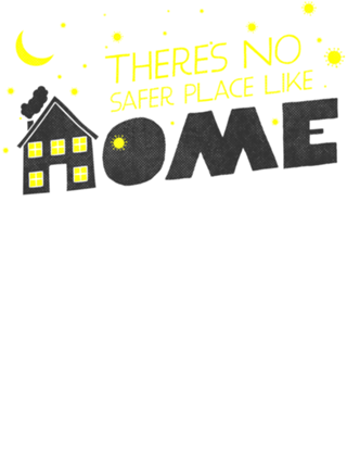 Theres no safer place like HOME