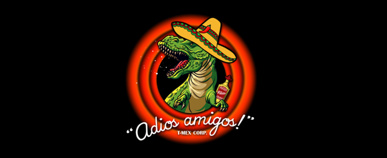 Adios Amigos T-Mex corporation