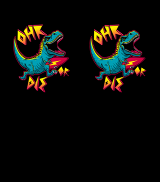 0HR or DIE