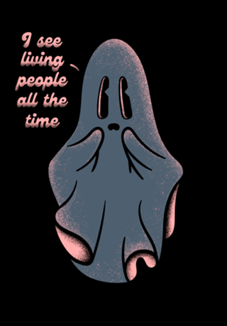 I see living people all the time