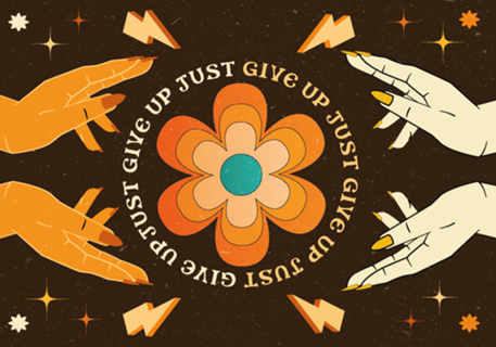 JUST GIVE UP