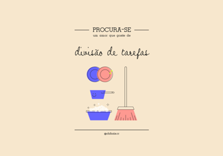 Procura-se um amor que goste de DIVISÃO DE TAREFAS