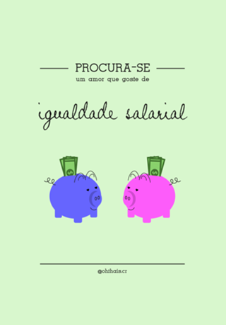 Procura-se um amor que goste de IGUALDADE SALARIAL