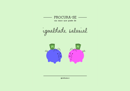 Procura-se um amor que goste de IGUALDADE SALARIAL