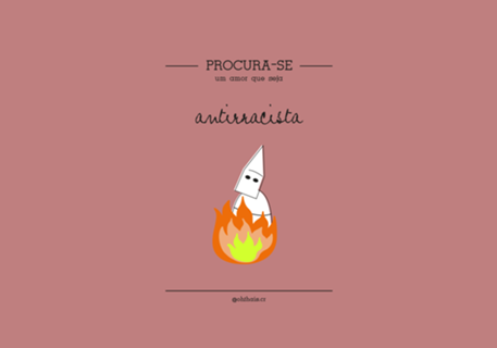 Procura-se um amor que seja ANTIRRACISTA
