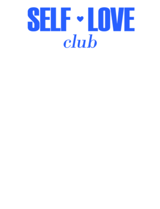 Self love club