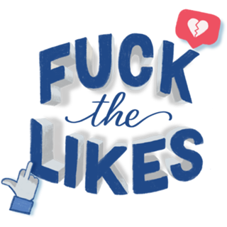 Fuck The Likes