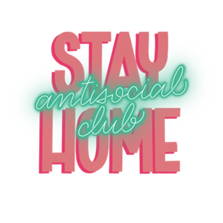 Stay Home Antisocial Club
