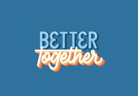 Better Together