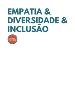 EMPATIA, DIVERSIDADE, INCLUSÃO