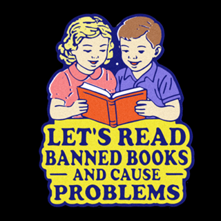 Let´s read banned books and cause problems