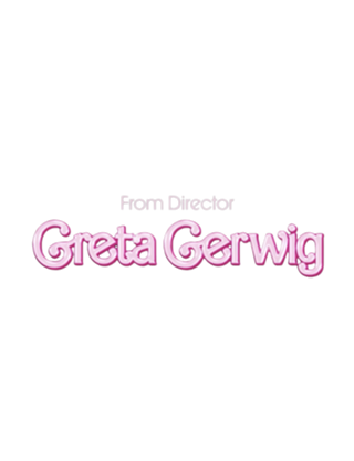 Barbie - Directed by Greta Gerwig